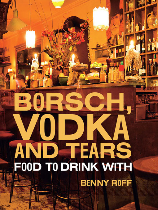 Title details for Borsch, Vodka and Tears by Benny Roff - Available